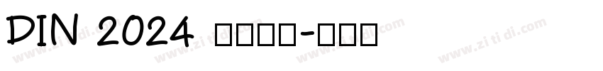DIN 2024 字体下载字体转换
